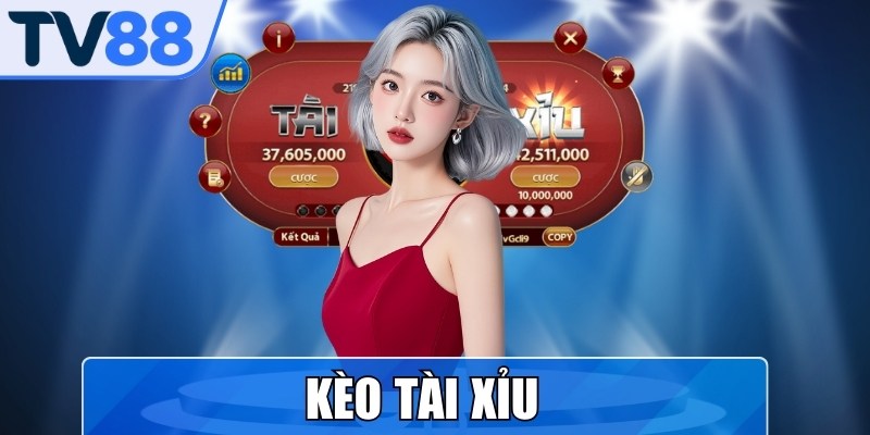Kèo Tài Xỉu